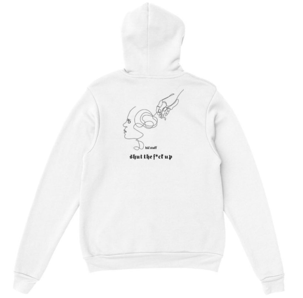 shut tf up - white hoodie